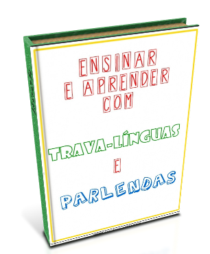 APOSTILA DE ATIVIDADES PARLENDAS E TRAVA-LÍNGUAS